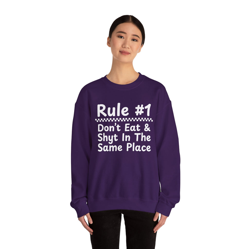 Rule #1 Don't Eat And Shyt In The Same Place - Funny Back In The Days Sweatshirt