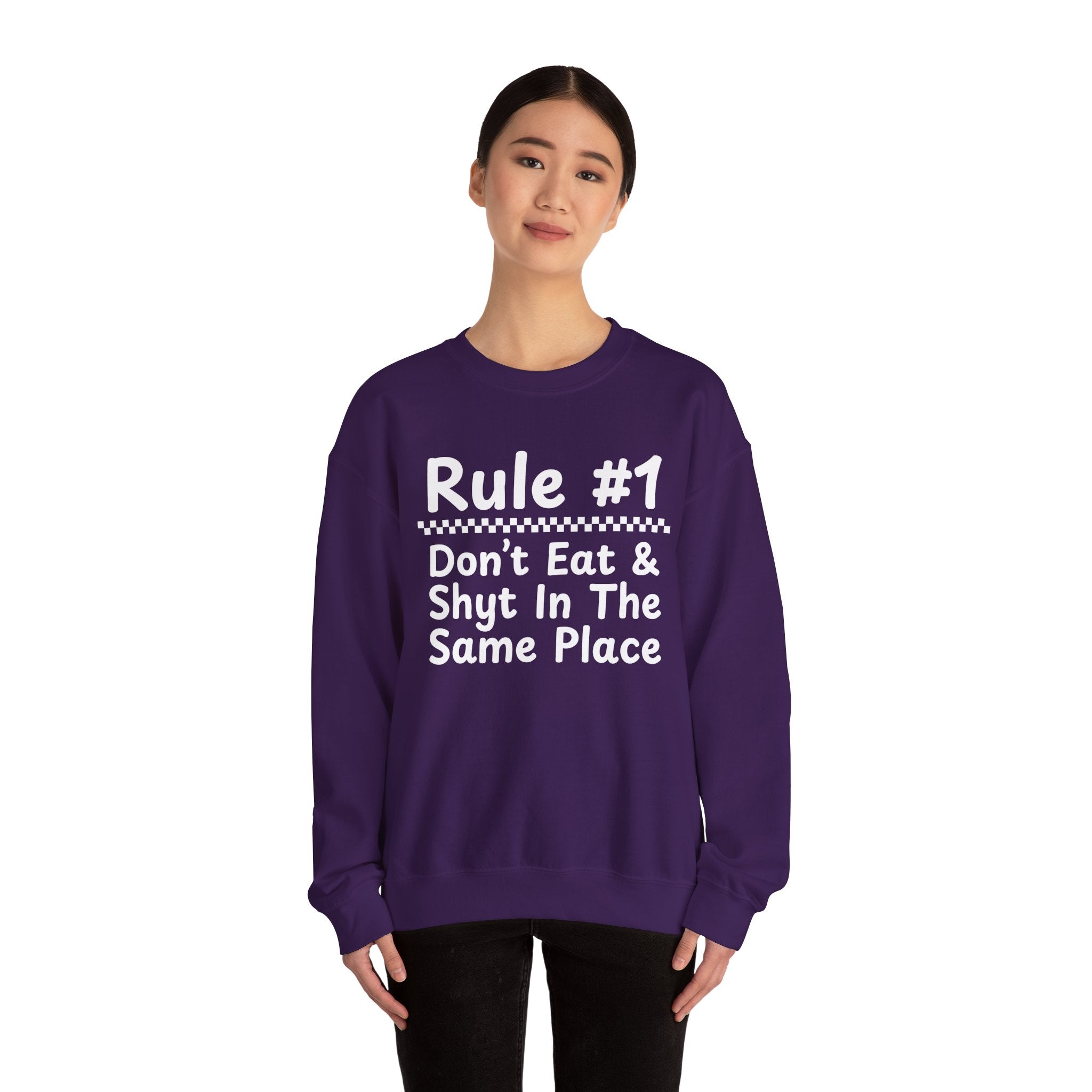 Rule #1 Don't Eat And Shyt In The Same Place - Funny Back In The Days Sweatshirt