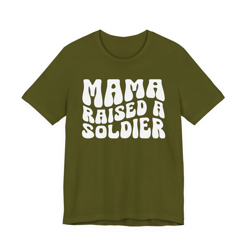 Mama Raised A Soldier T-Shirt (solid print)