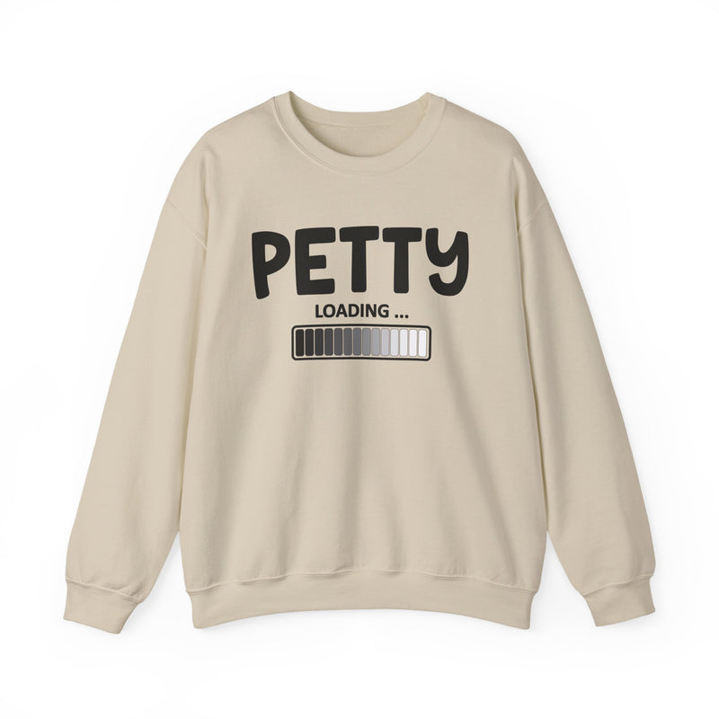 Sand sweatshirt with black bold block lettering reading PETTY LOADING, front flat-lay view.
