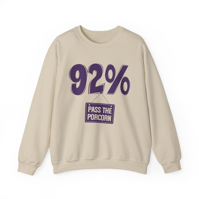 92% — Pass The Popcorn — Sweatshirt