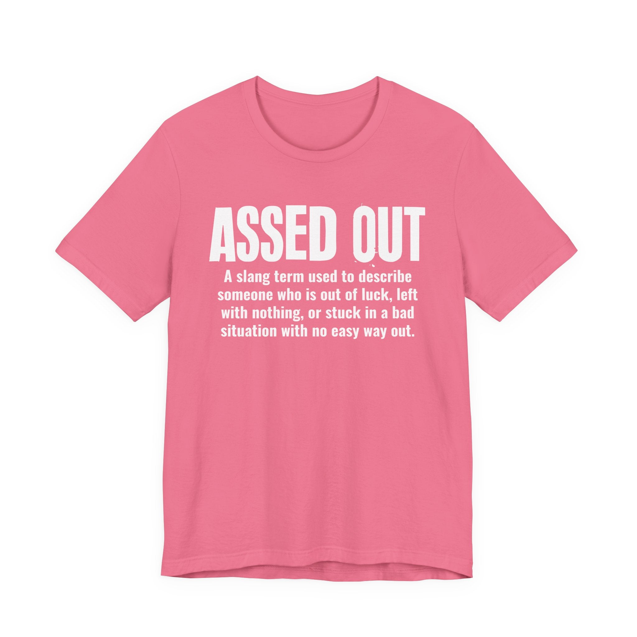 Assed Out  — Urban Slang Definition T-Shirt