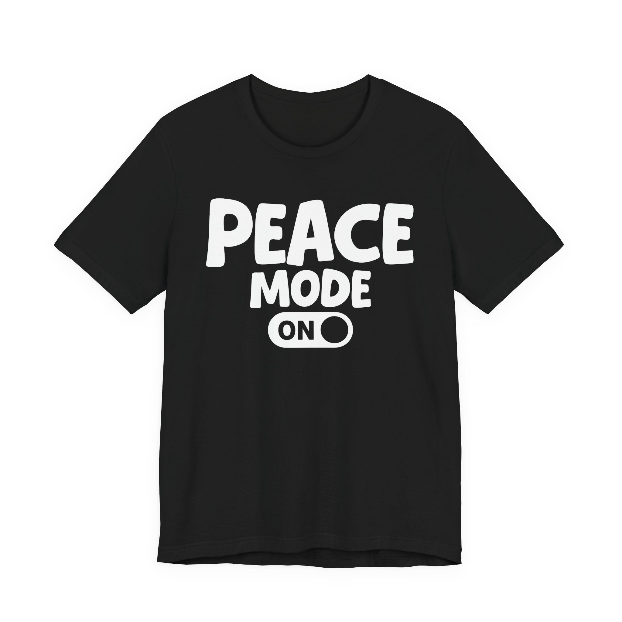 Peace Mode On — Motivational Positive Graphic Tee