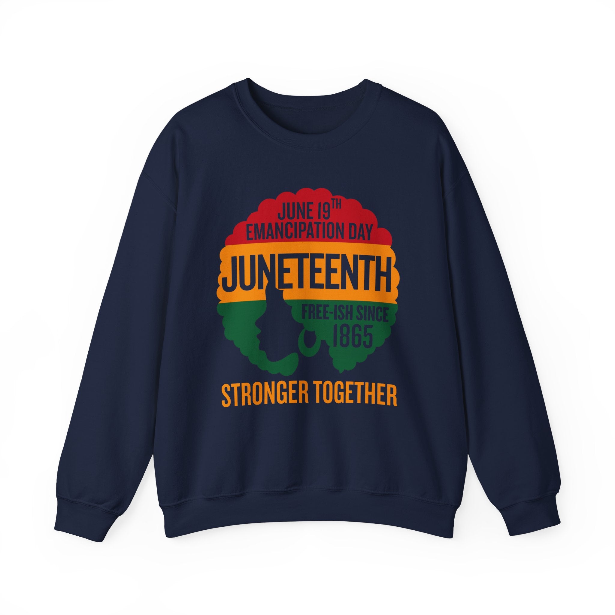 Emancipation Day JuneT-Shirtnth Stronger Together Sweatshirt