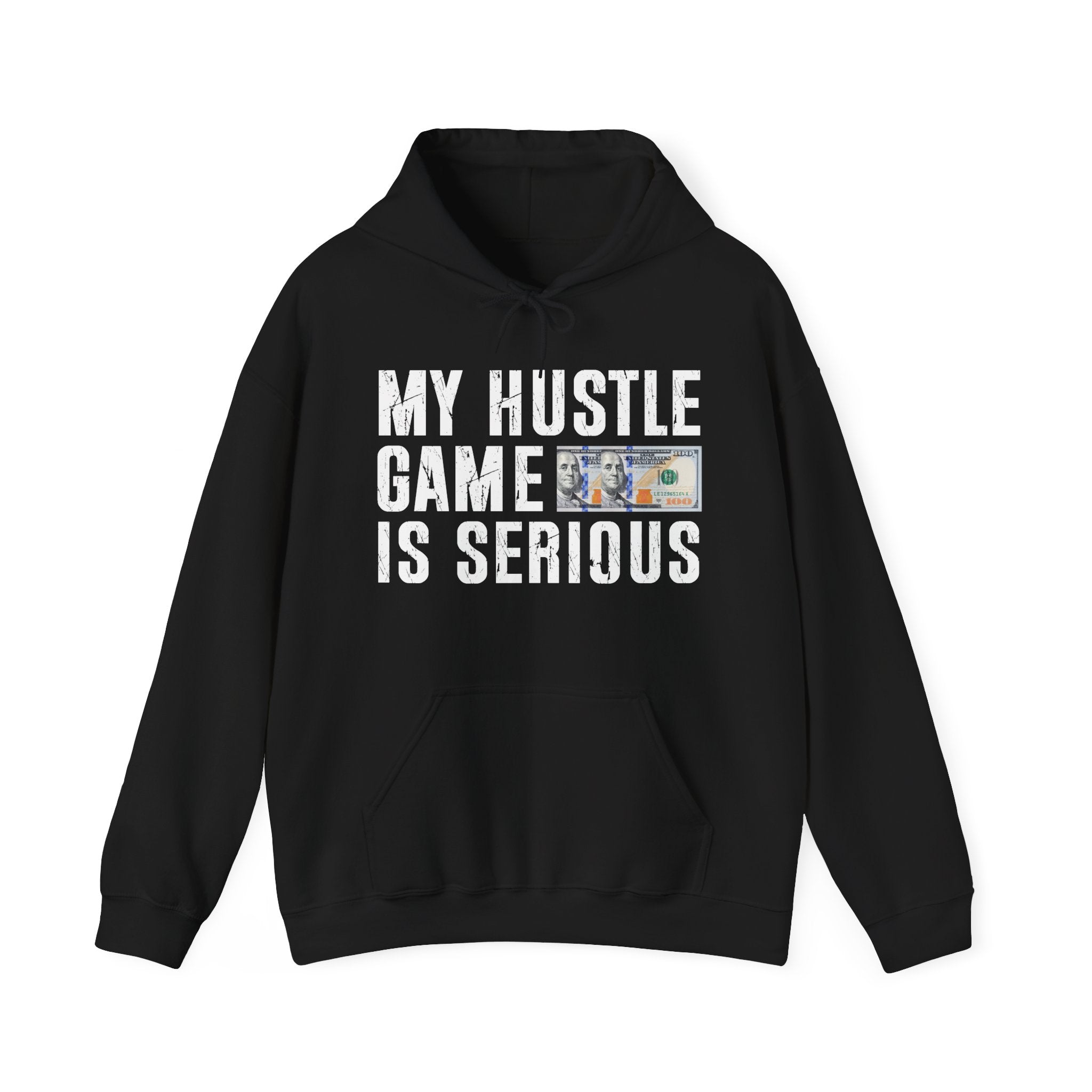 My Hustle Game is Serious- Hoodies