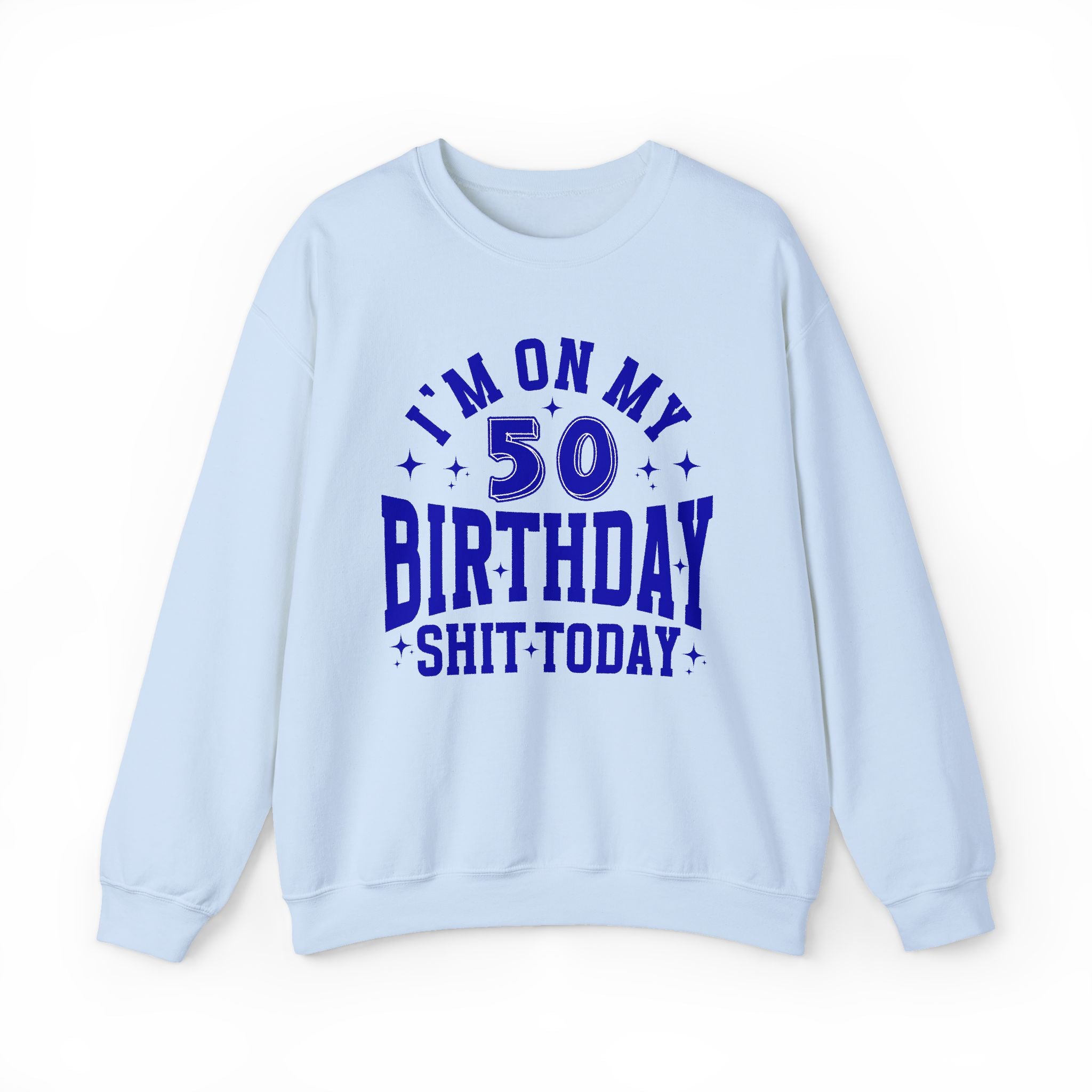 Birthday (Customize Age) —  Sweatshirt