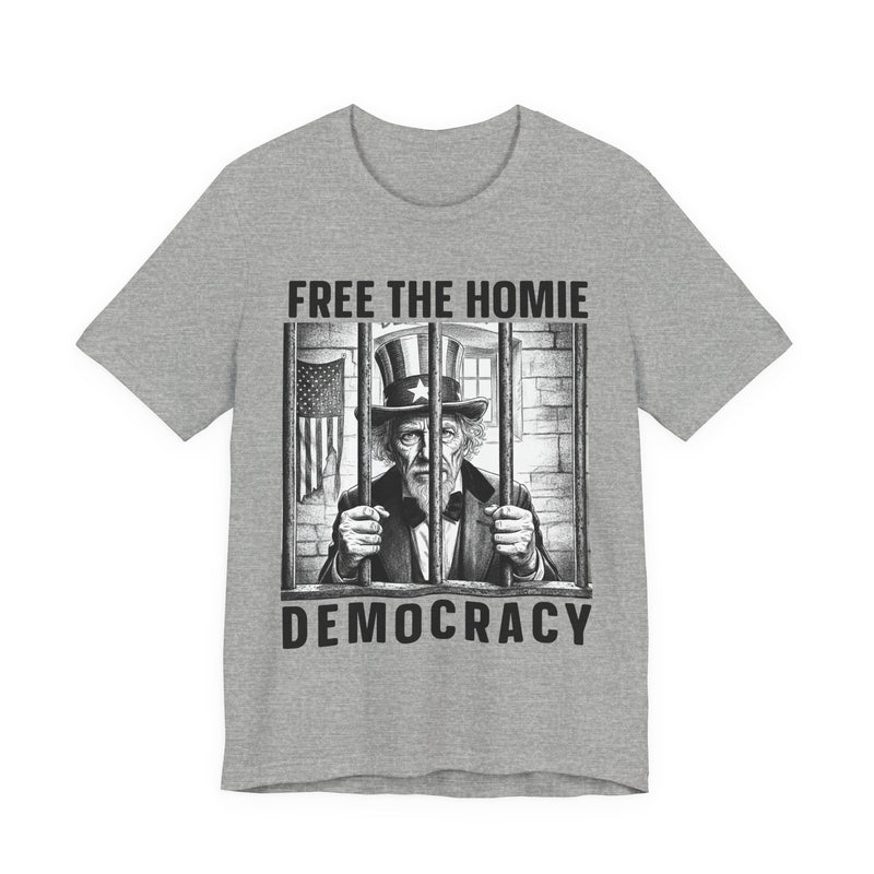 Free The Homie Democracy — T-Shirt alternate view 7: FREE THE HOMIE DEMOCRACY in bold statement lettering. Street Talk Designs politics and power statement apparel.