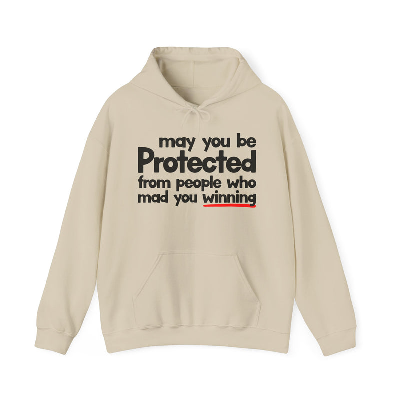 May You Be Protected From People Who Mad You Winning — Hoodie alternate view 5: MAY YOU BE PROTECTED FROM PEOPLE WHO MAD YOU WINNING in bold statement lettering. Street Talk Designs protection statement apparel.