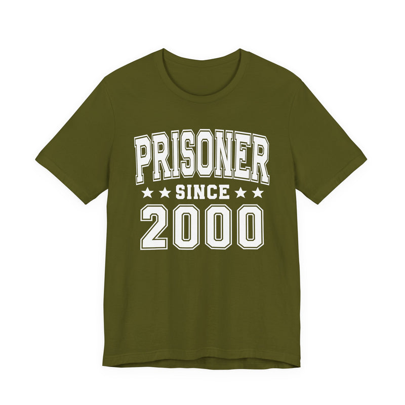 Prisoner Since (Personalized Date) —  Bride/Married T-shirt, Wedding & Anniversary Gift