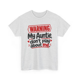 My Auntie Don't Play About Me － Adult Parent Child T-shirt