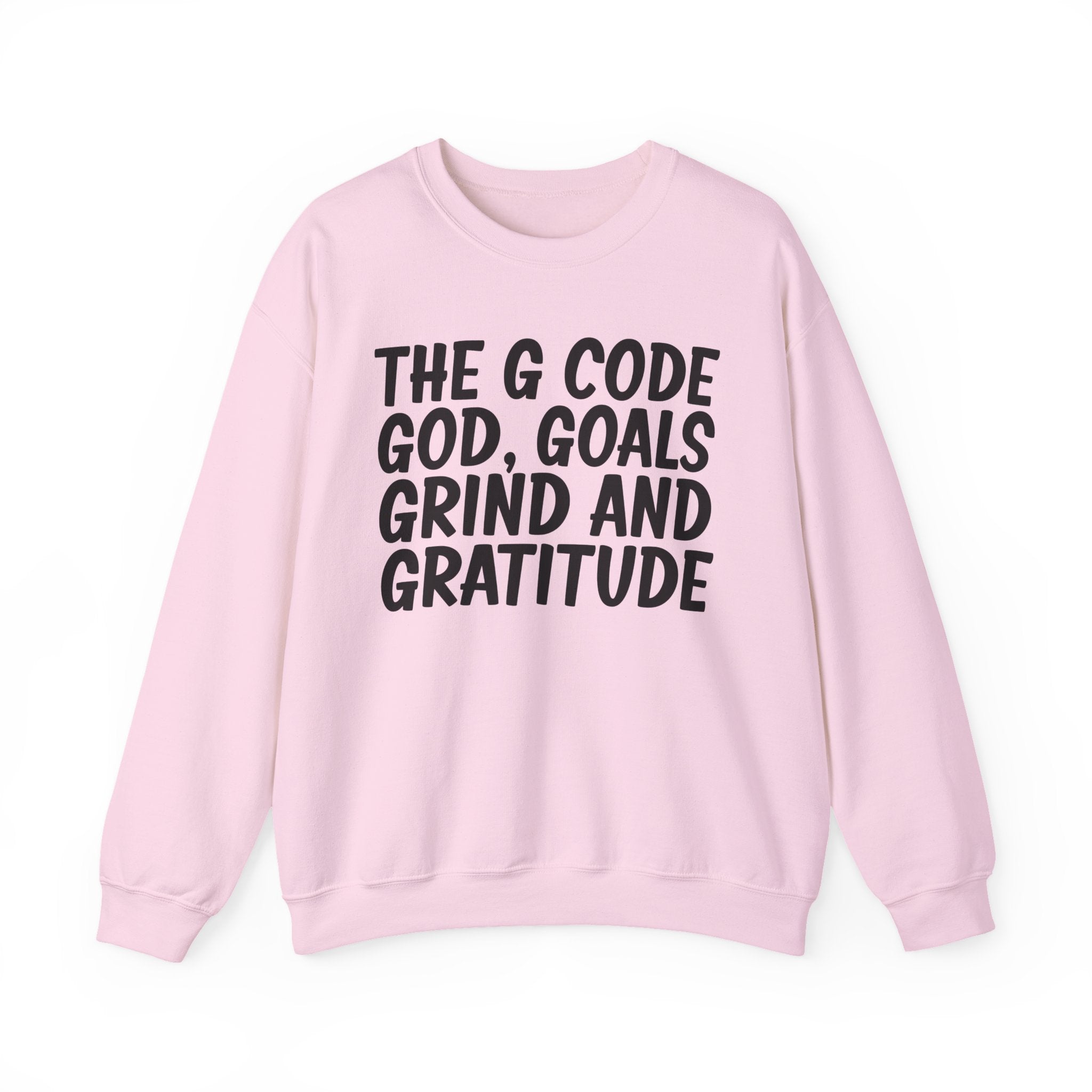 The G Code God Goals Grind and Gratitude — Spiritual Motivational Sweatshirt