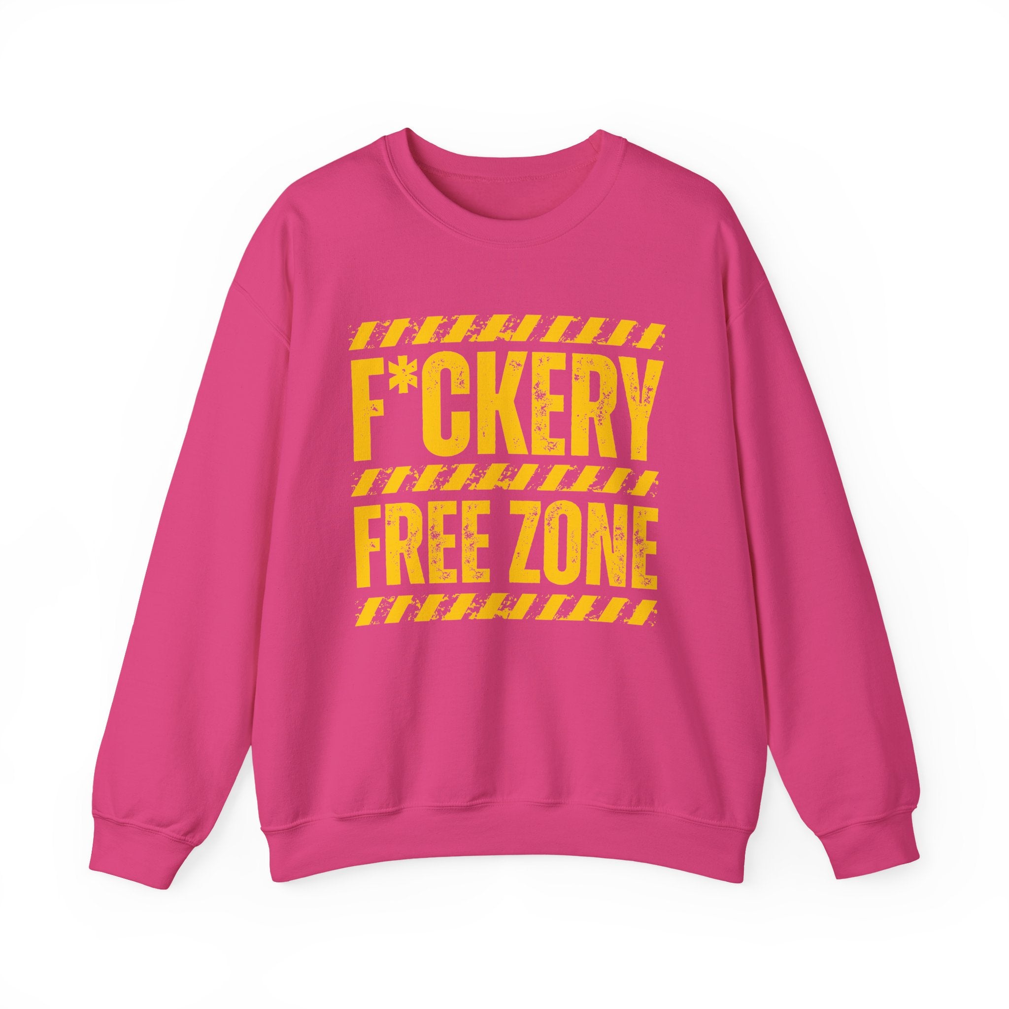 Fuckery Free Zone － Humorous Energy Sweatshirt