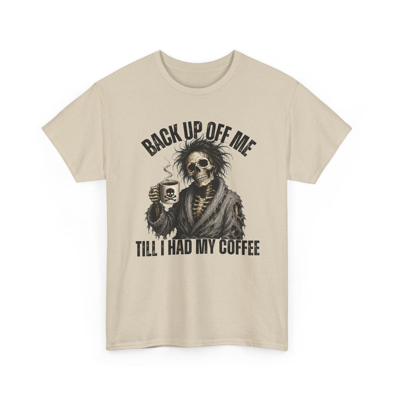 Back Up Off Me Till I Had My Coffee－Skeleton Coffee Sweatshirt