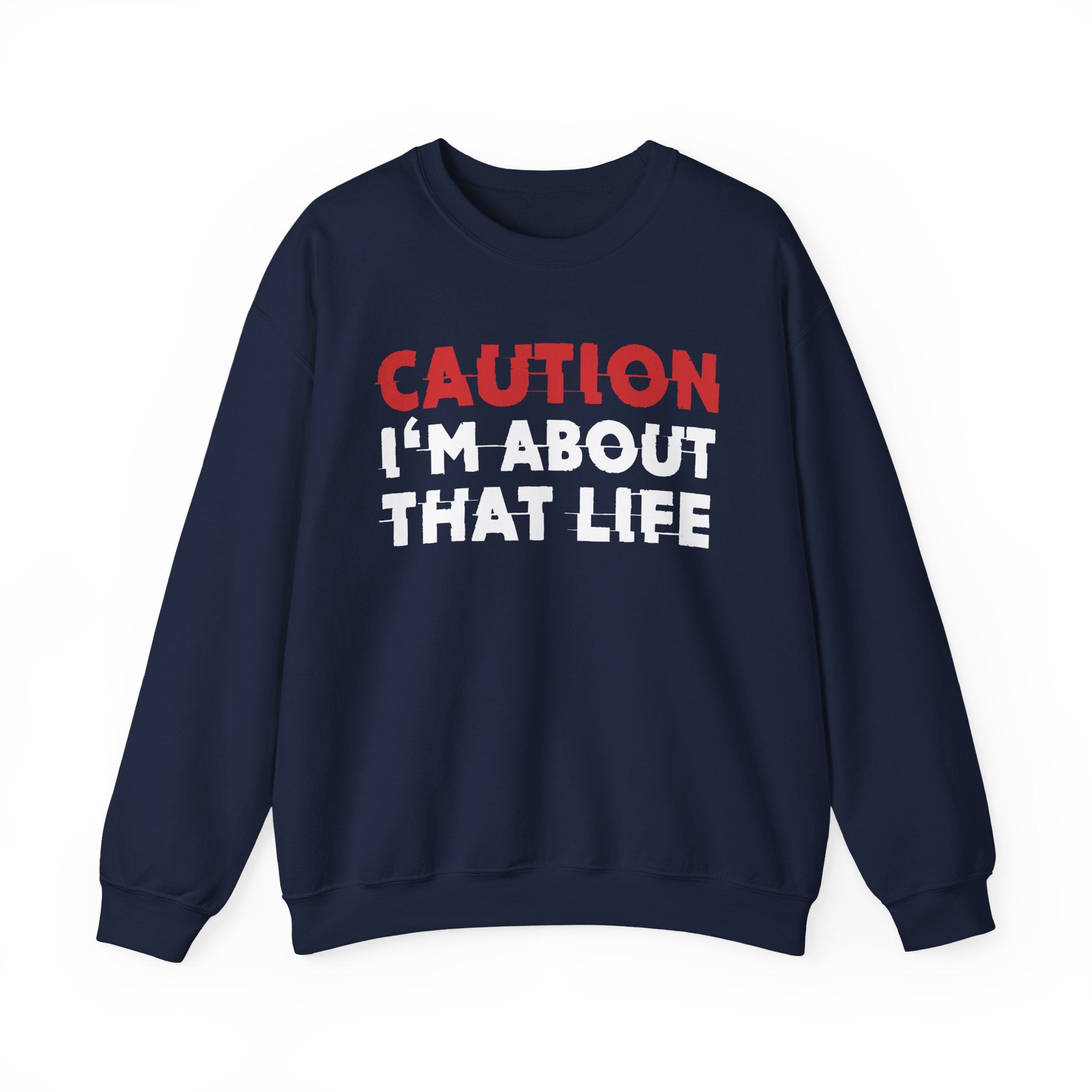 Caution I'm About That Life Bold Graphic Statement Sweatshirt