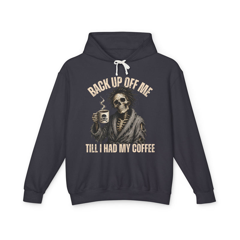 Back Up Off Me Till I Had My Coffee－Skeleton Coffee Sweatshirt