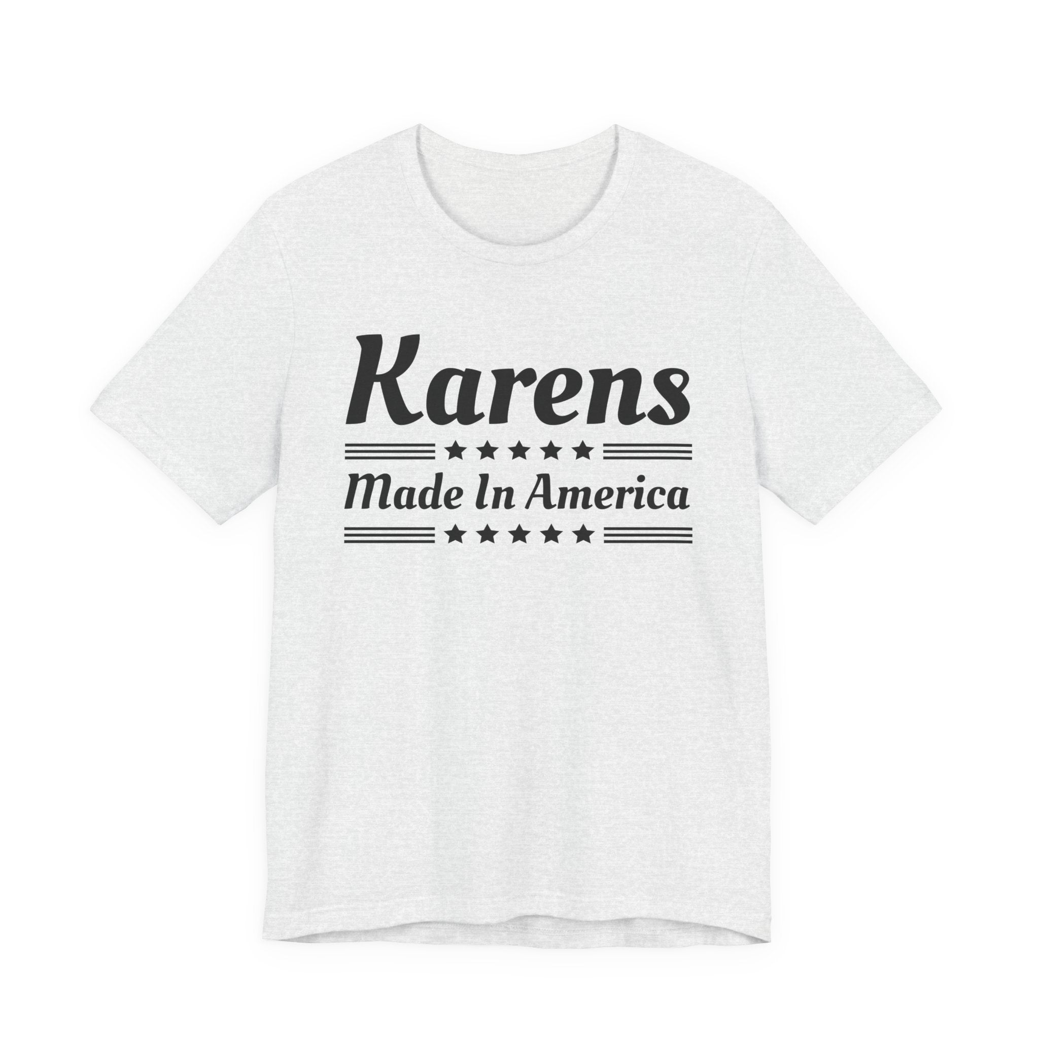 Karens Made In America T-Shirt