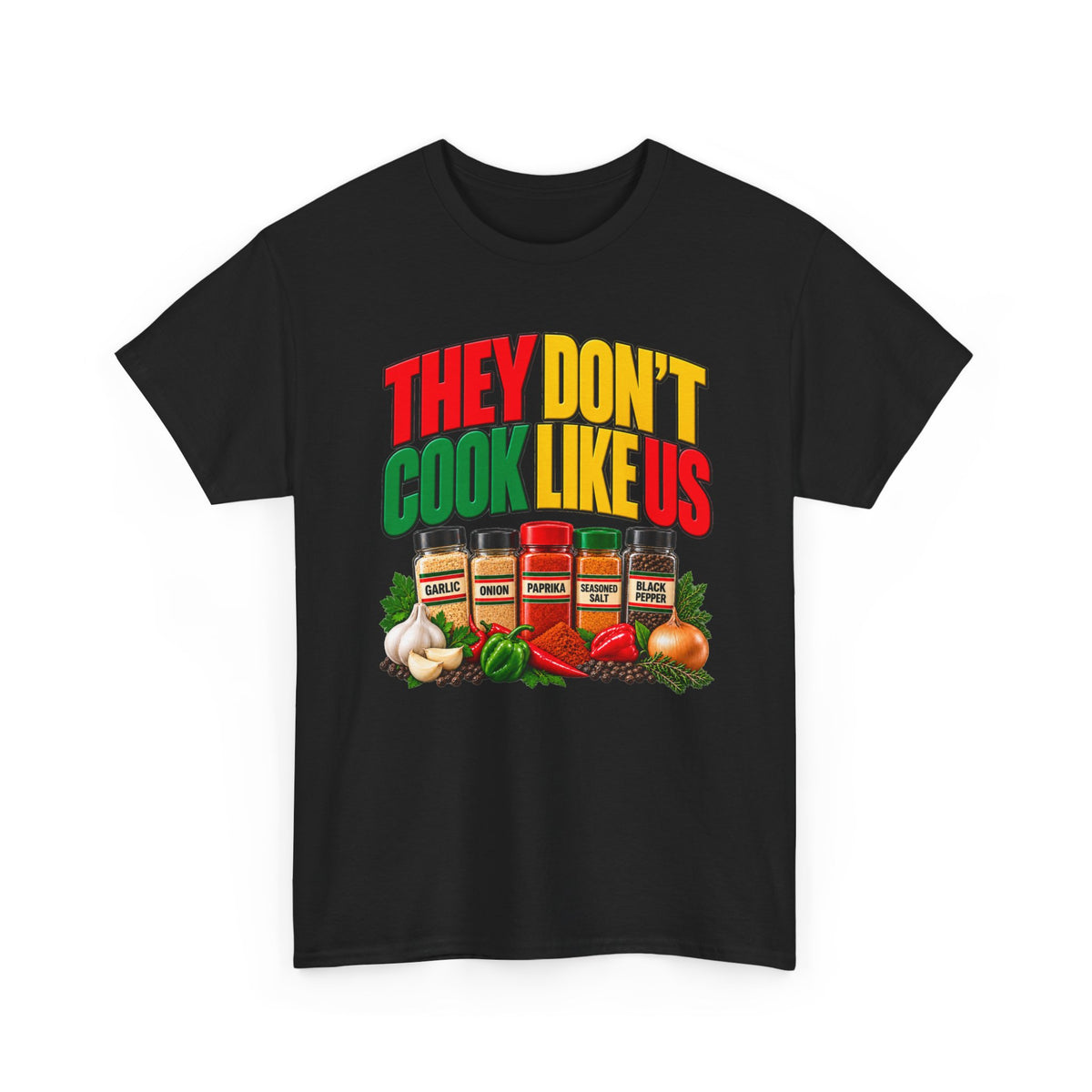 They Don't Cook Like Us — African American Soul Food Cooking T-Shirt