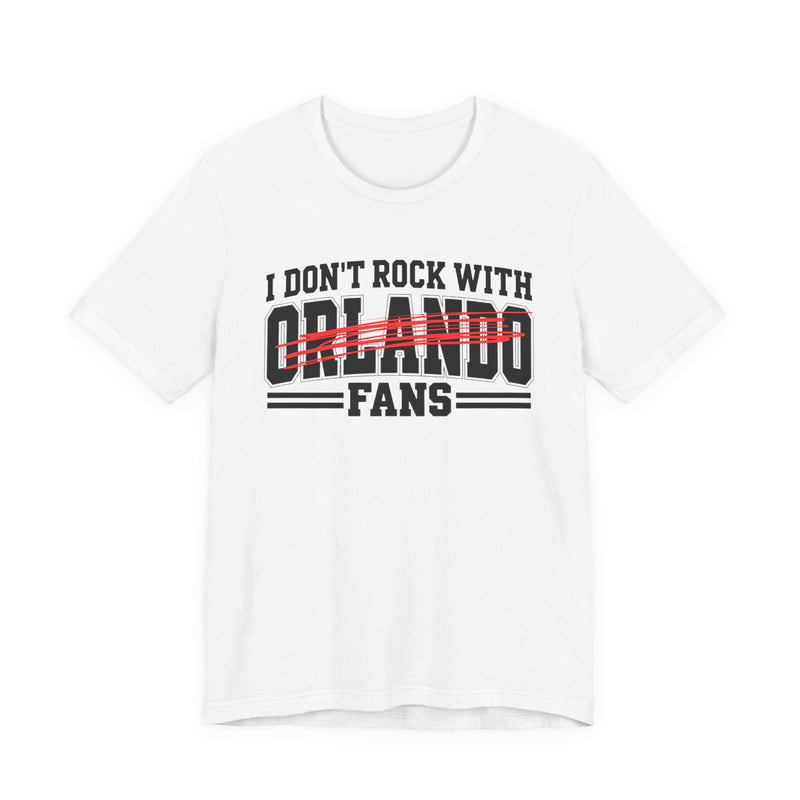 I Don't Rock With Orlando Fans — T-Shirt fabric detail close-up: I DON'T ROCK WITH ORLANDO FANS in bold statement lettering. Street Talk Designs sports statement apparel.