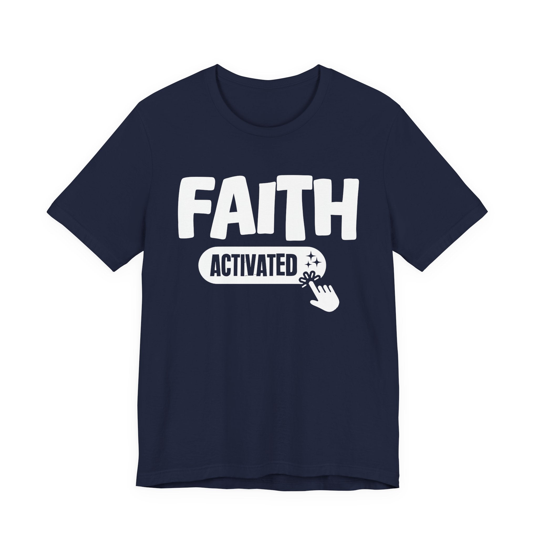Faith Activated - Motivational Tee Shirt