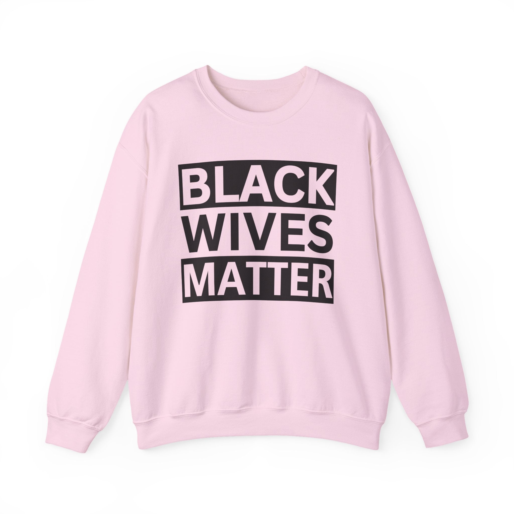 Black Wives Matter Sweatshirt