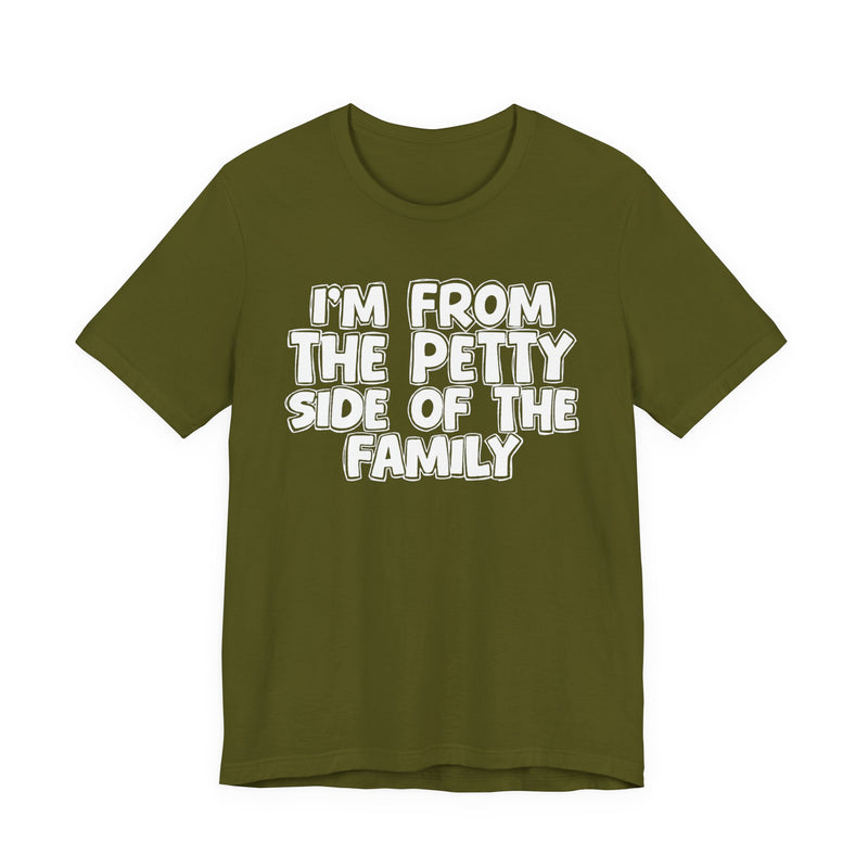 Soft Cream t-shirt with black bubble lettering reading I'M FROM THE PETTY SIDE OF THE FAMILY, front flat-lay view.