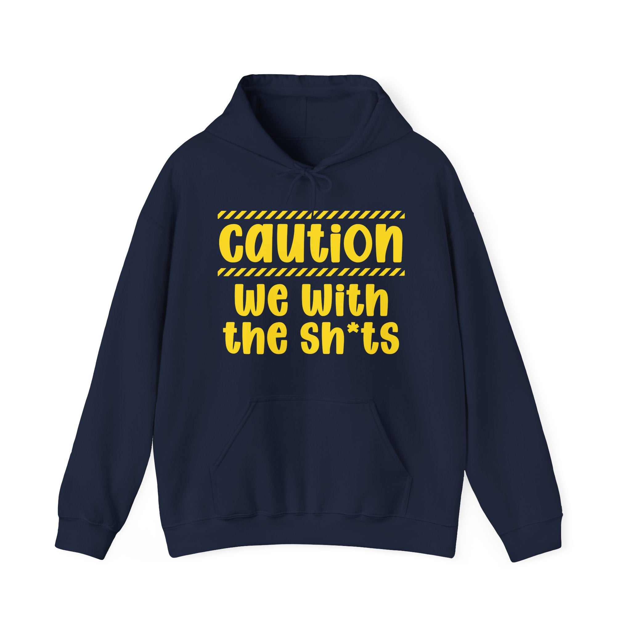 Caution We With The Shits Hoodie – Funny Warning Graphic Hoodie