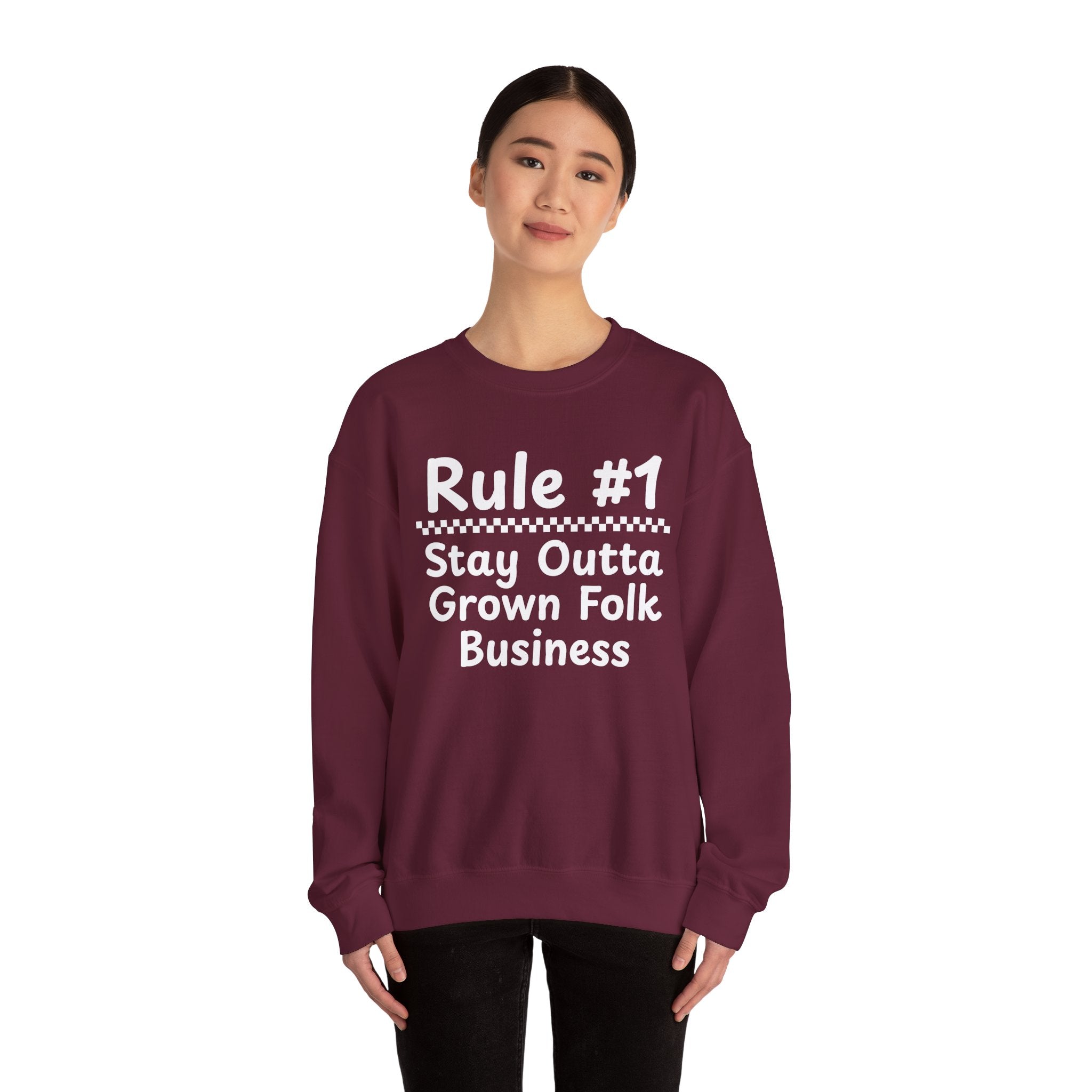 Rule #1 Stay Outta Grown Folk Business - Funny Back In The Days Sweatshirt