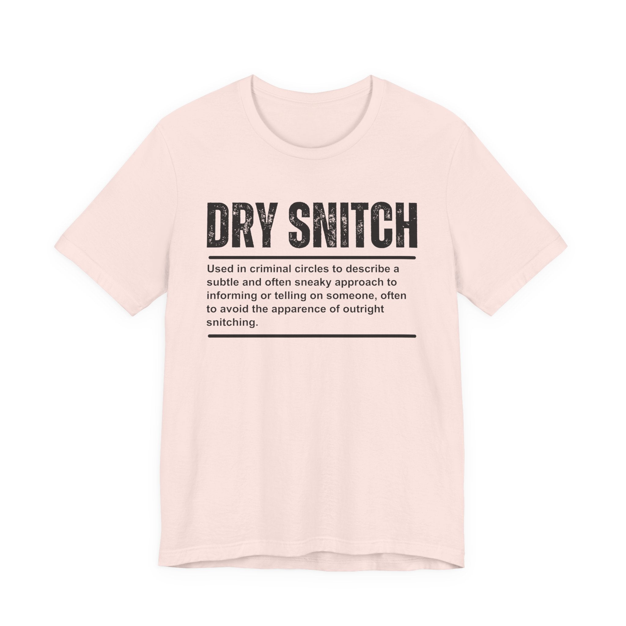 Dry Snitch T-shirt