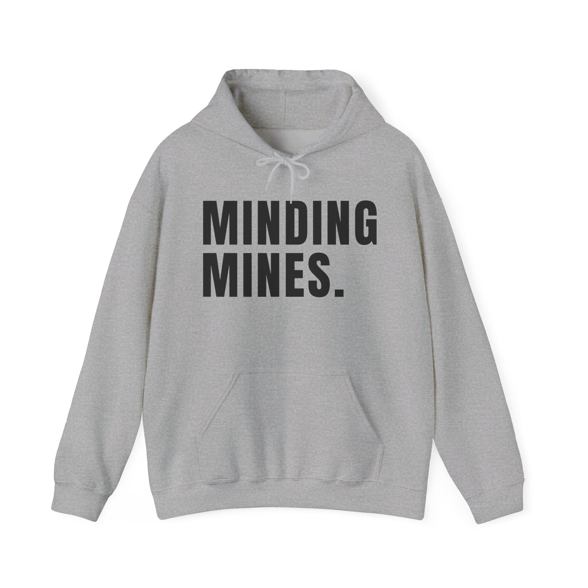 Minding Mines  Hoodie