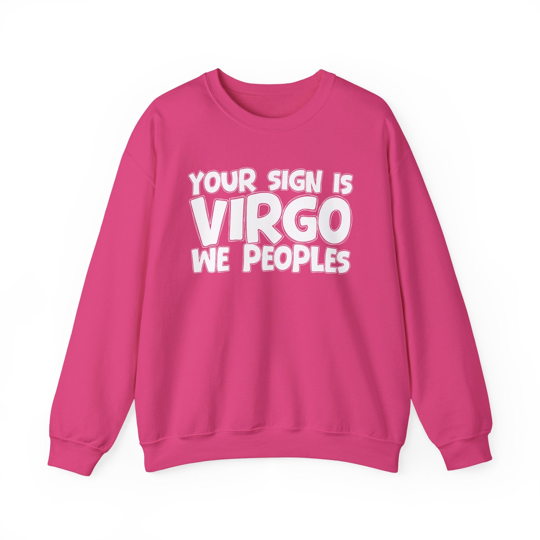 If Your Sign is Virgo We Peoples - Fun Astrological Pride Sweatshirt