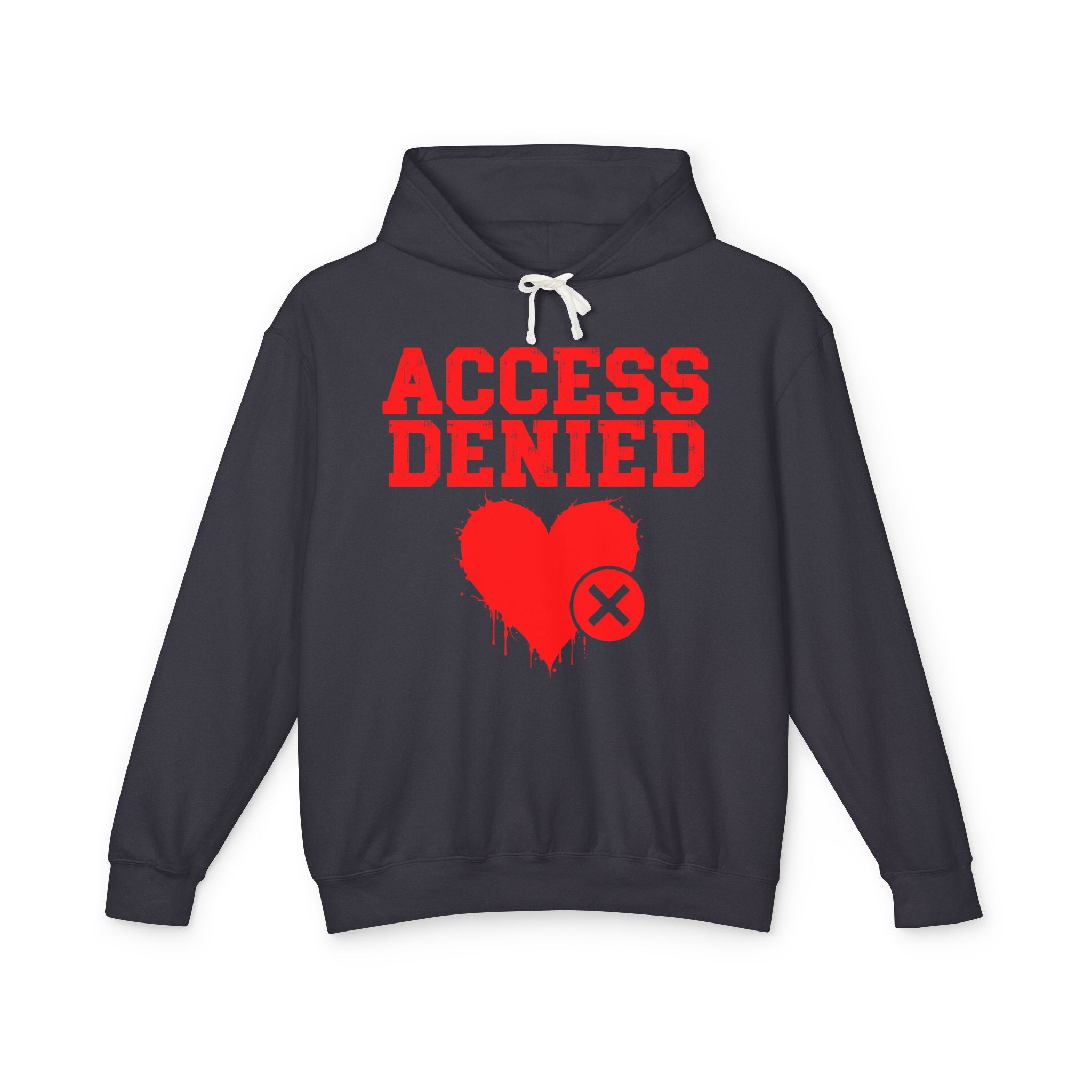 Access Denied Heart  — Hilarious Rejection Hoodie