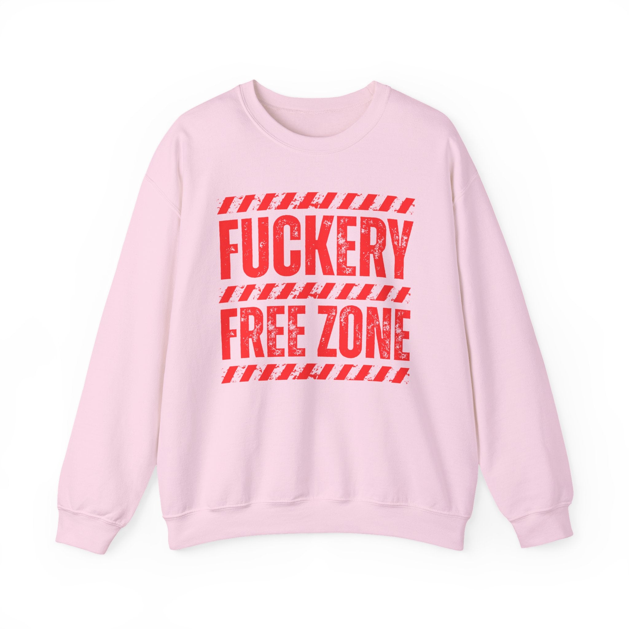 Fuckery Free Zone － Funny Energy Sweatshirt