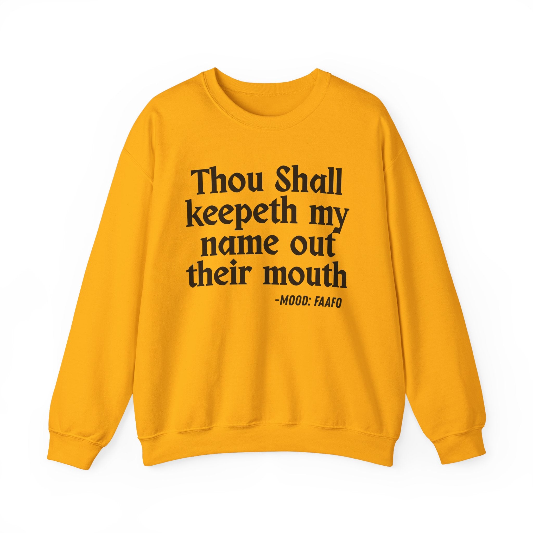 Thou Shall Keepeth My Name Out Their Mouth — Funny Financial Quote Sweatshirt
