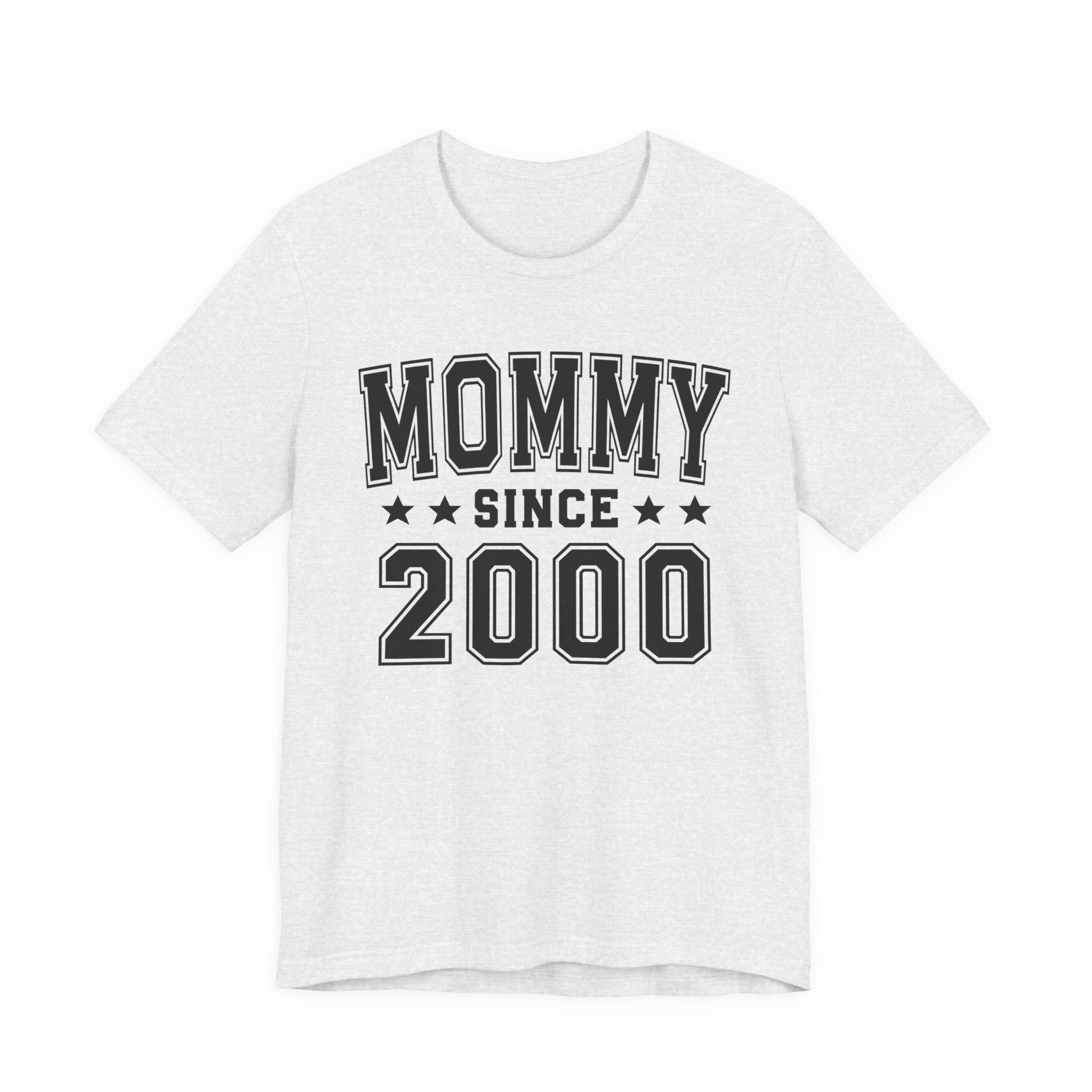 Mommy Since (Personalized Date) — Pround Mother T-shirt, Mother's Day Gift