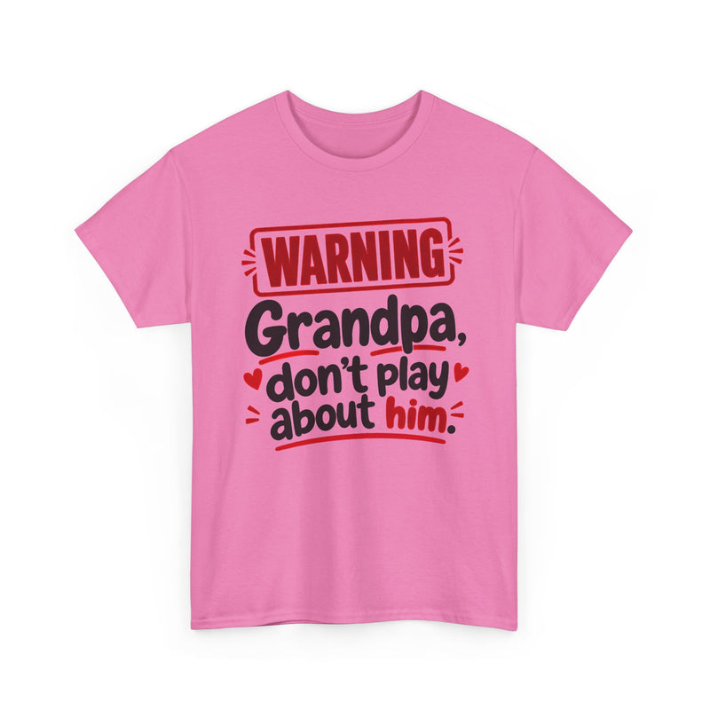 Grandpa, Don't Play About Him － Adult Parent Child T-shirt