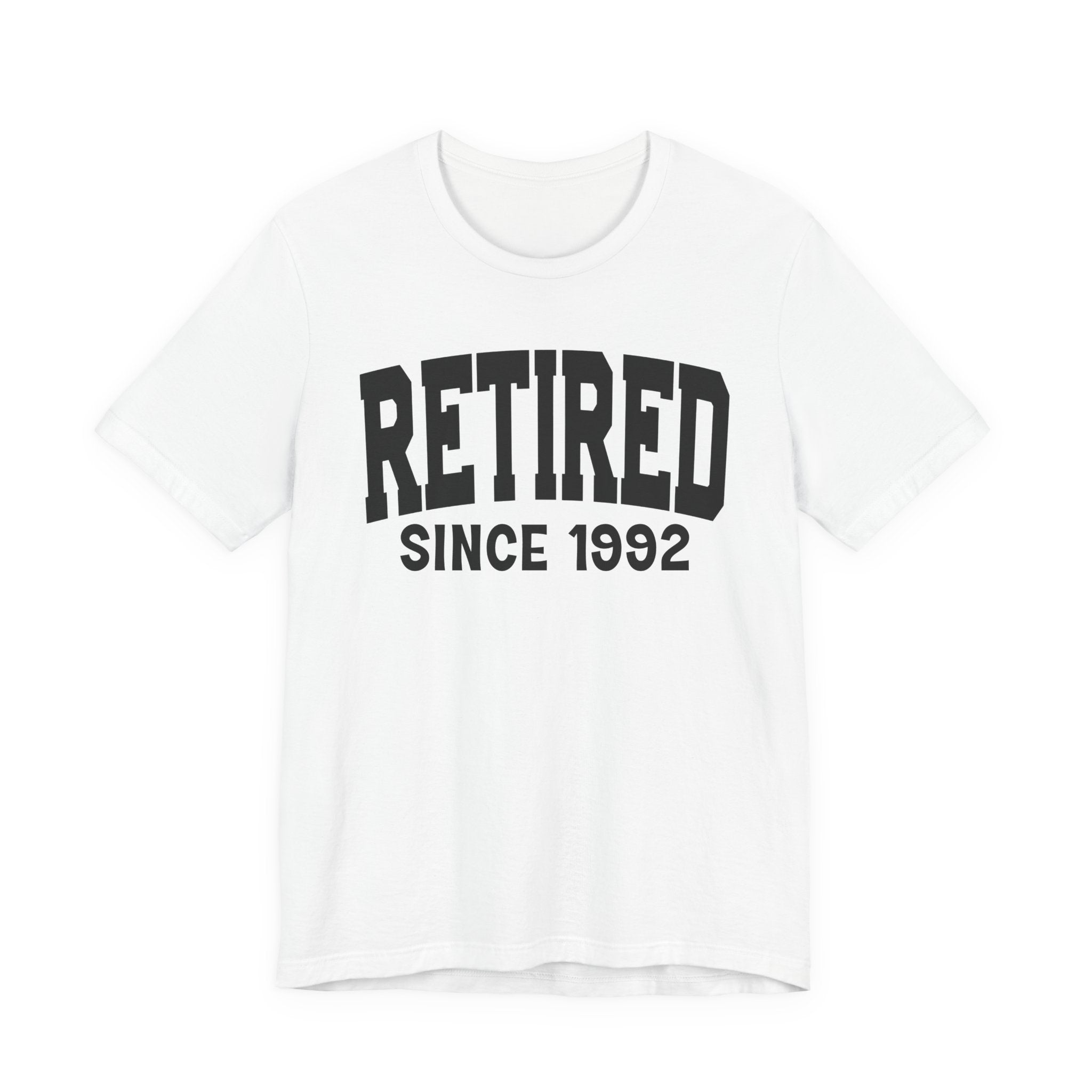 Retired Personalization T-Shirt - Add Your Special "Since Date"