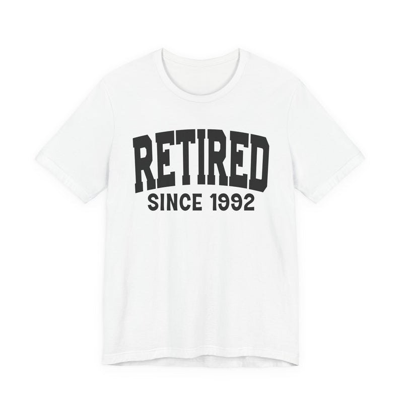 Retired Personalization T-Shirt — Add Your Special "Since Date"
