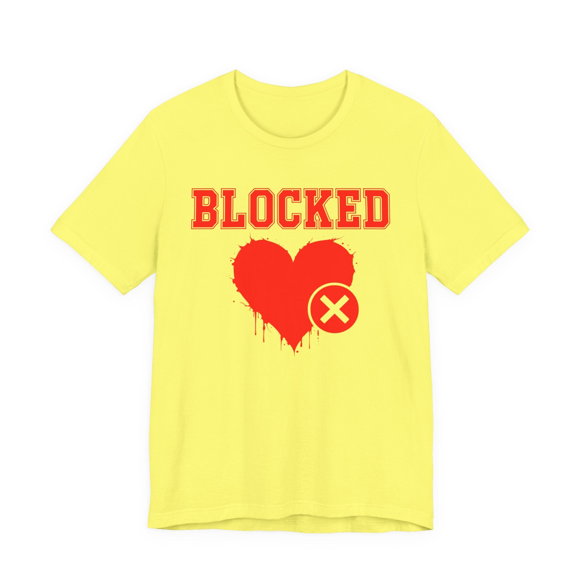 Blocked Heart T-Shirt — Funny Rejected Love Graphic T-Shirt