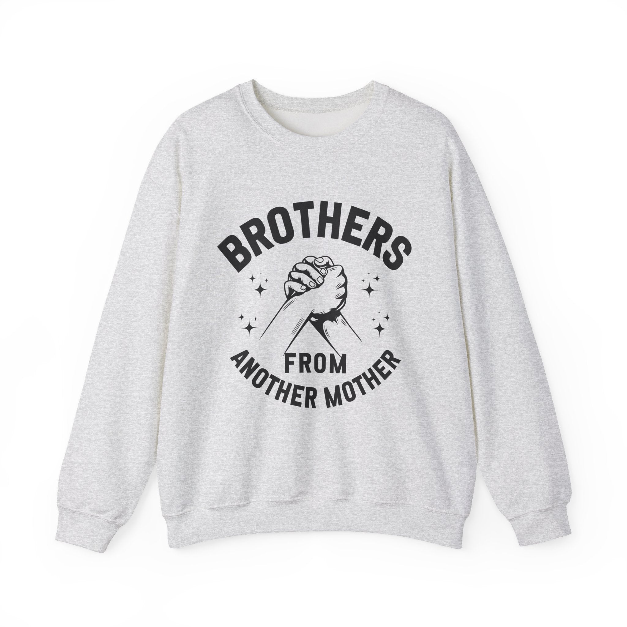 Brothers From Another Mother Sweatshirt!