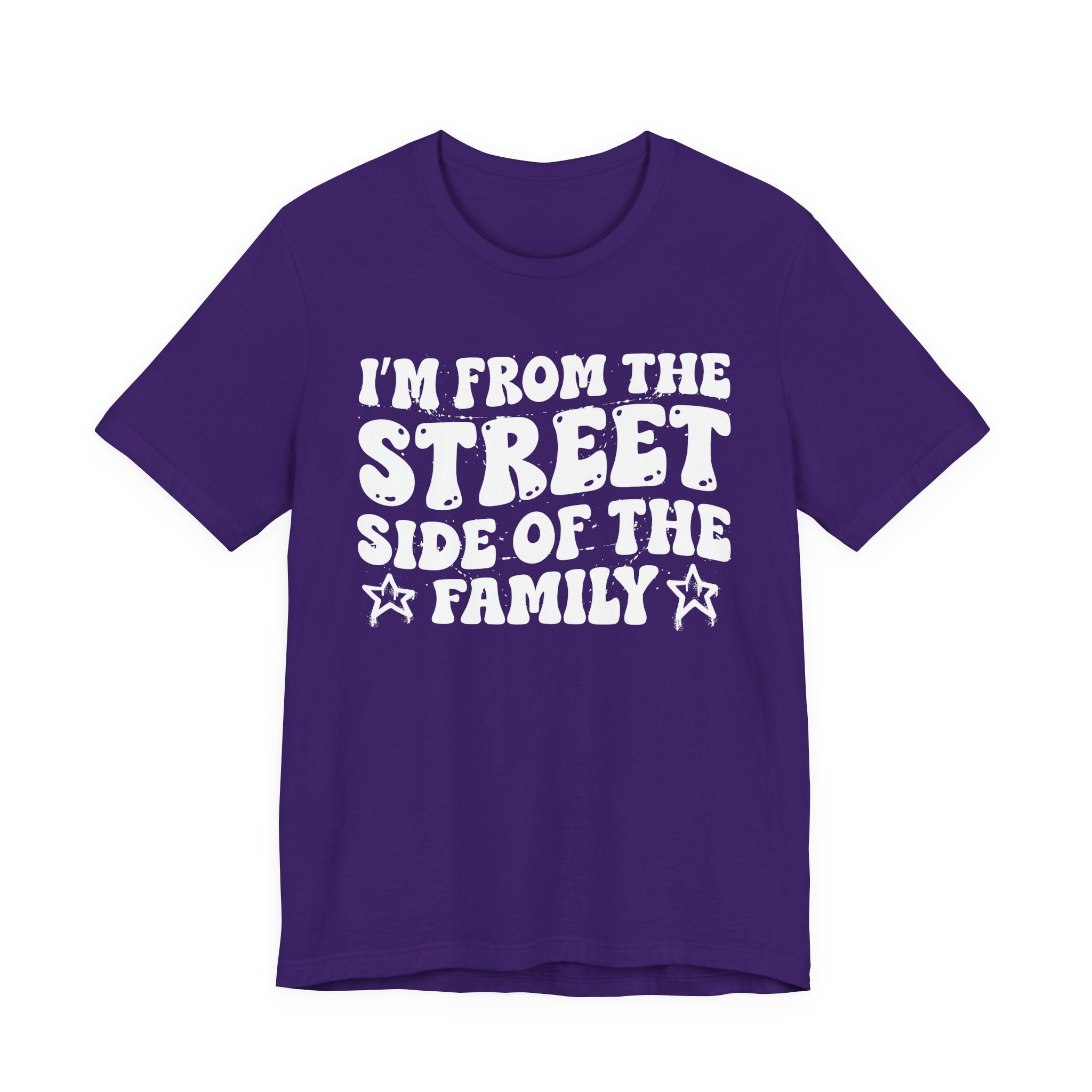 I'm From The Street Side of the Family — Funny Family Pride T-Shirt