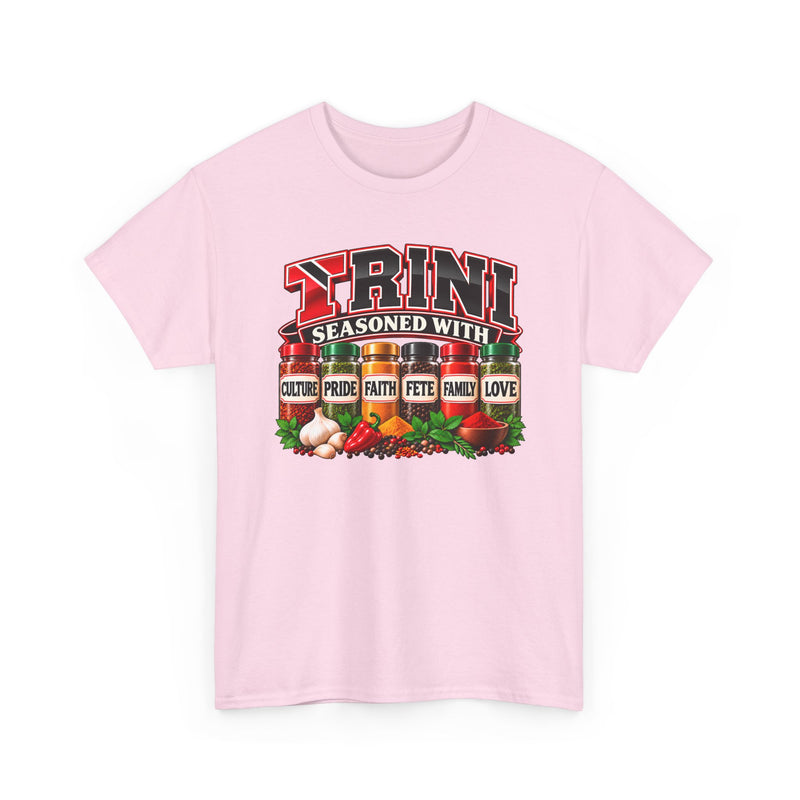Trini Seasoned With Culture Pride Faith Fete Family Love－ T-Shirt