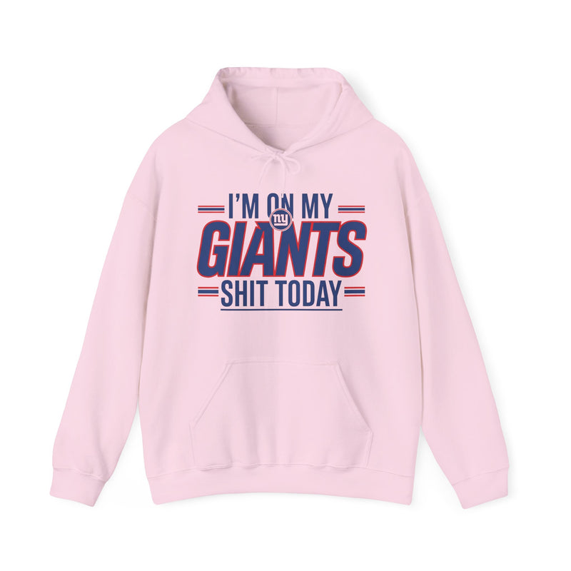 I'm On My Giant Ish Today — Hoodie