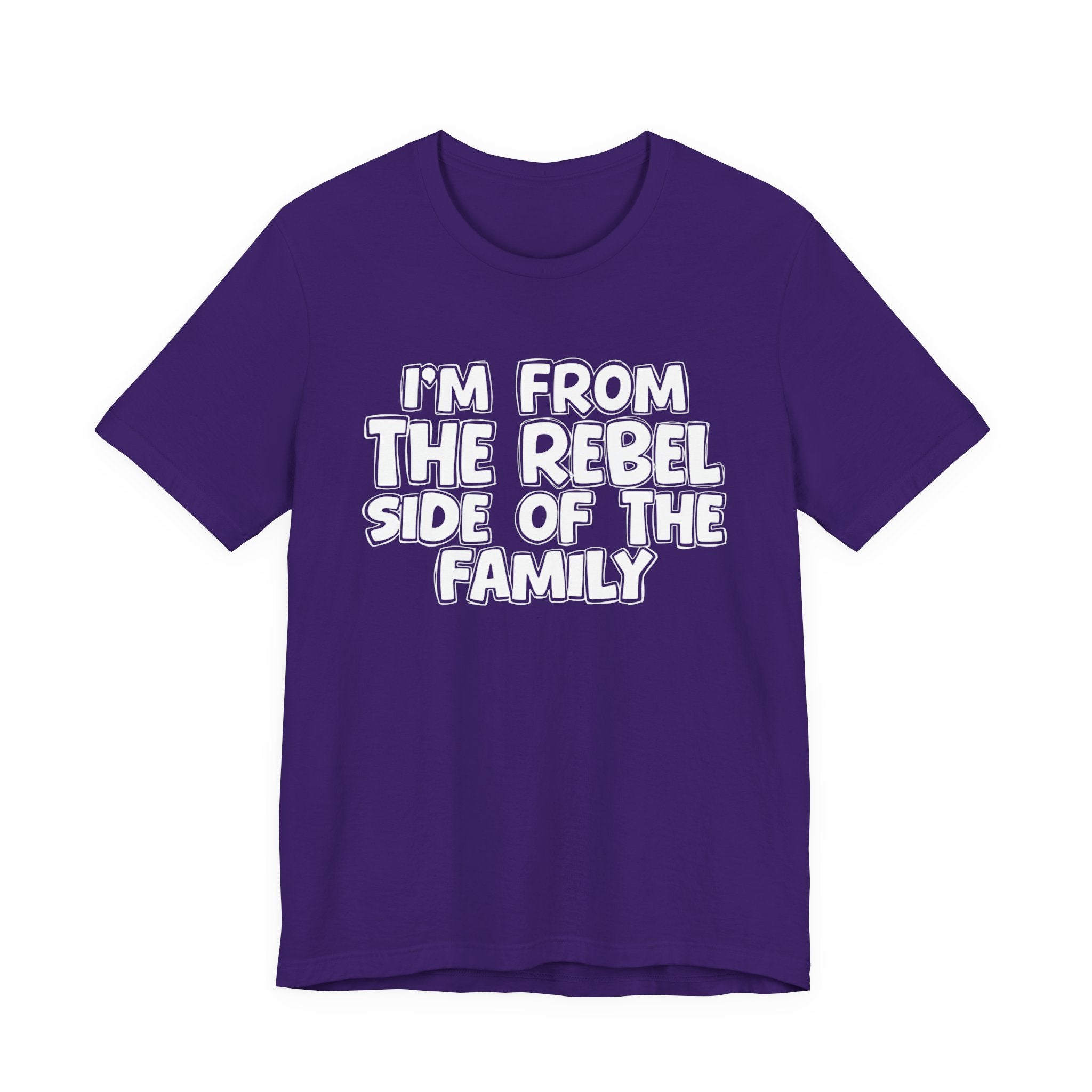 I'm From The Rebel Side Of The Family - Funny Family Heritage tee