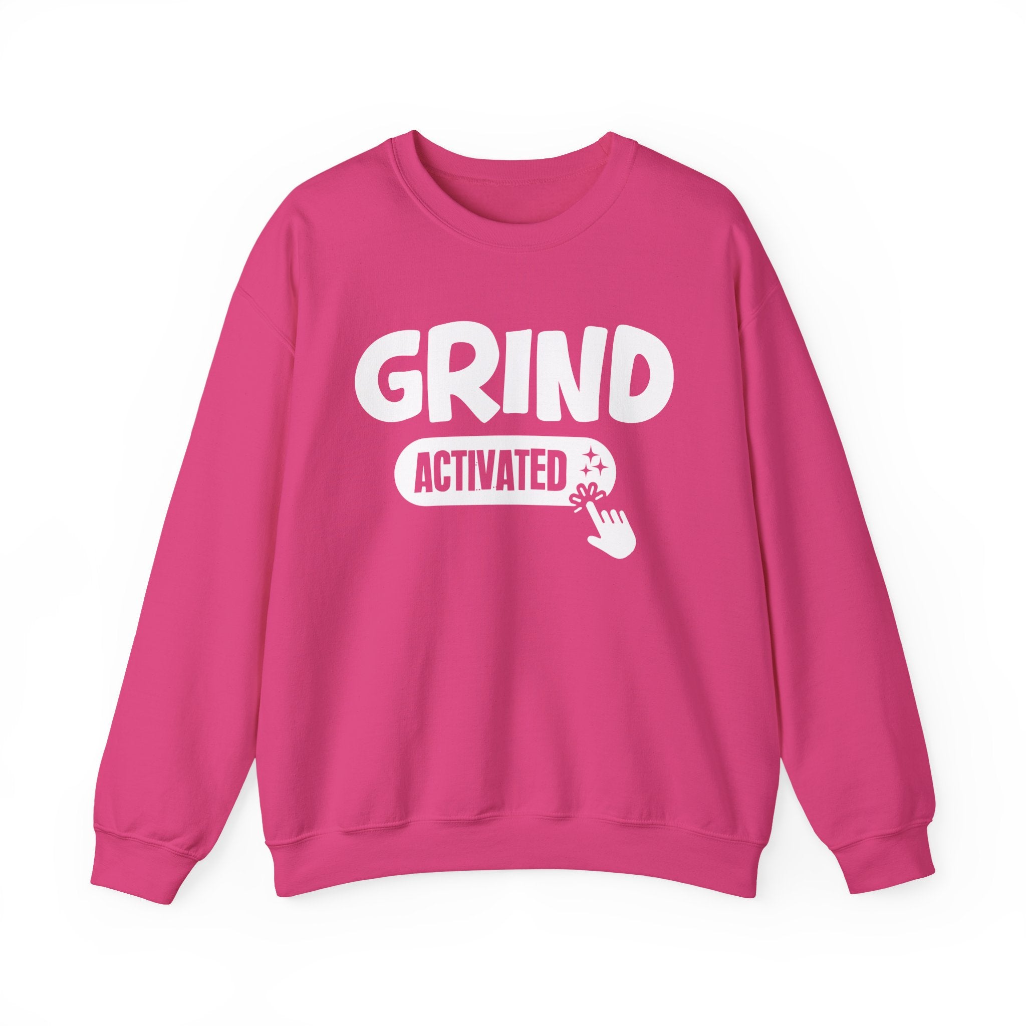 Grind Activated - Motivational Sweatshirt