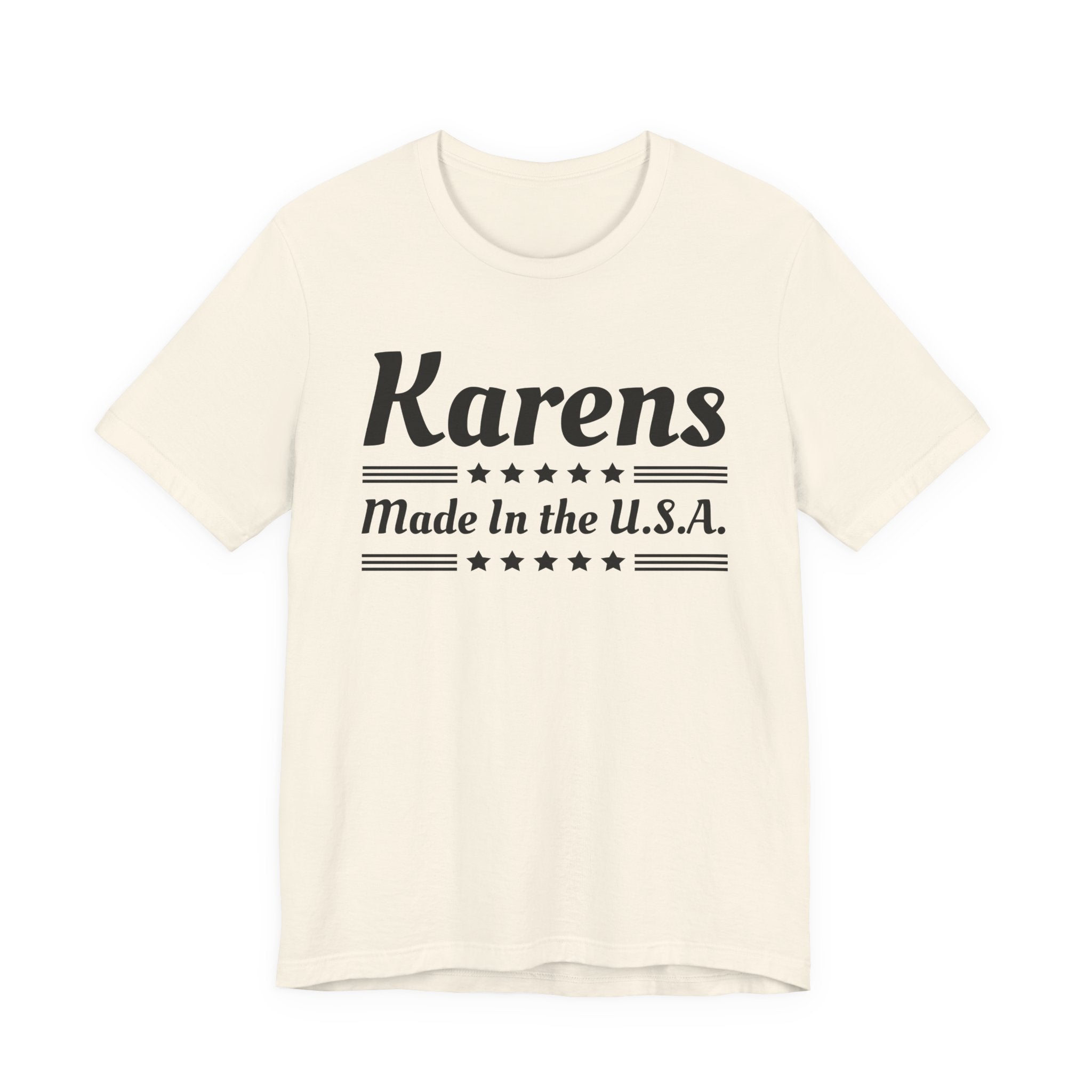 Karens Made In The USA T-Shirt