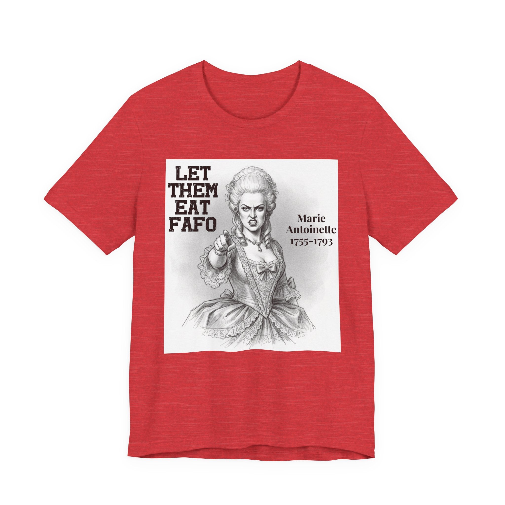 Let Them Eat Fafo T-Shirt