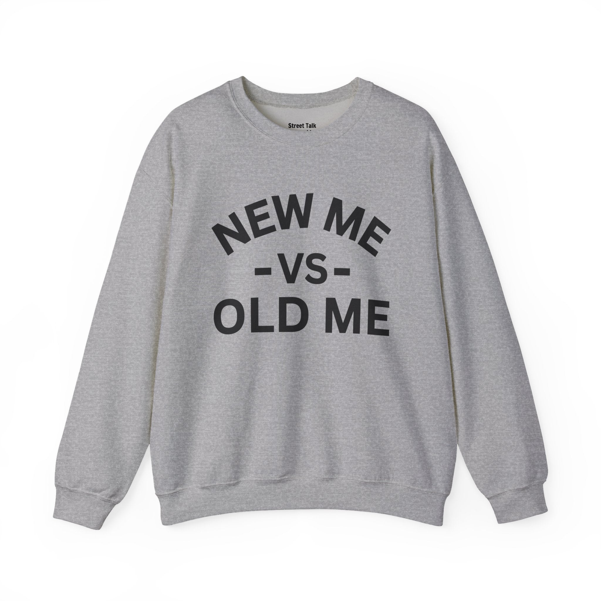 New Me VS Old Me — Sweatshirt