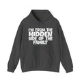 I'm From The Hidden Side of the Family Hoodie – Humorous Family Pride Quote Hoodie
