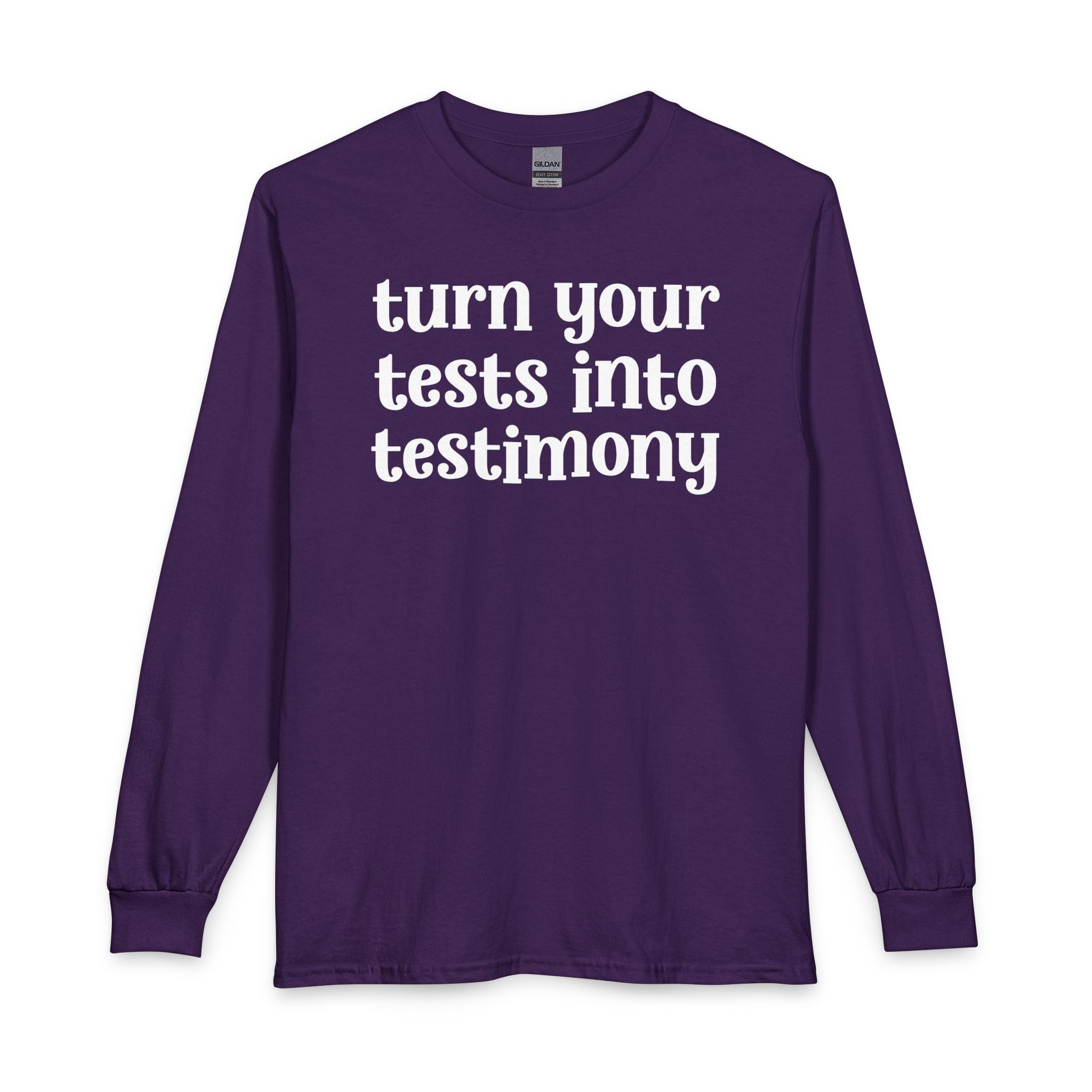 Turn Your Tests Into Testimony - Inspirational Long Sleeve Tee Shirt