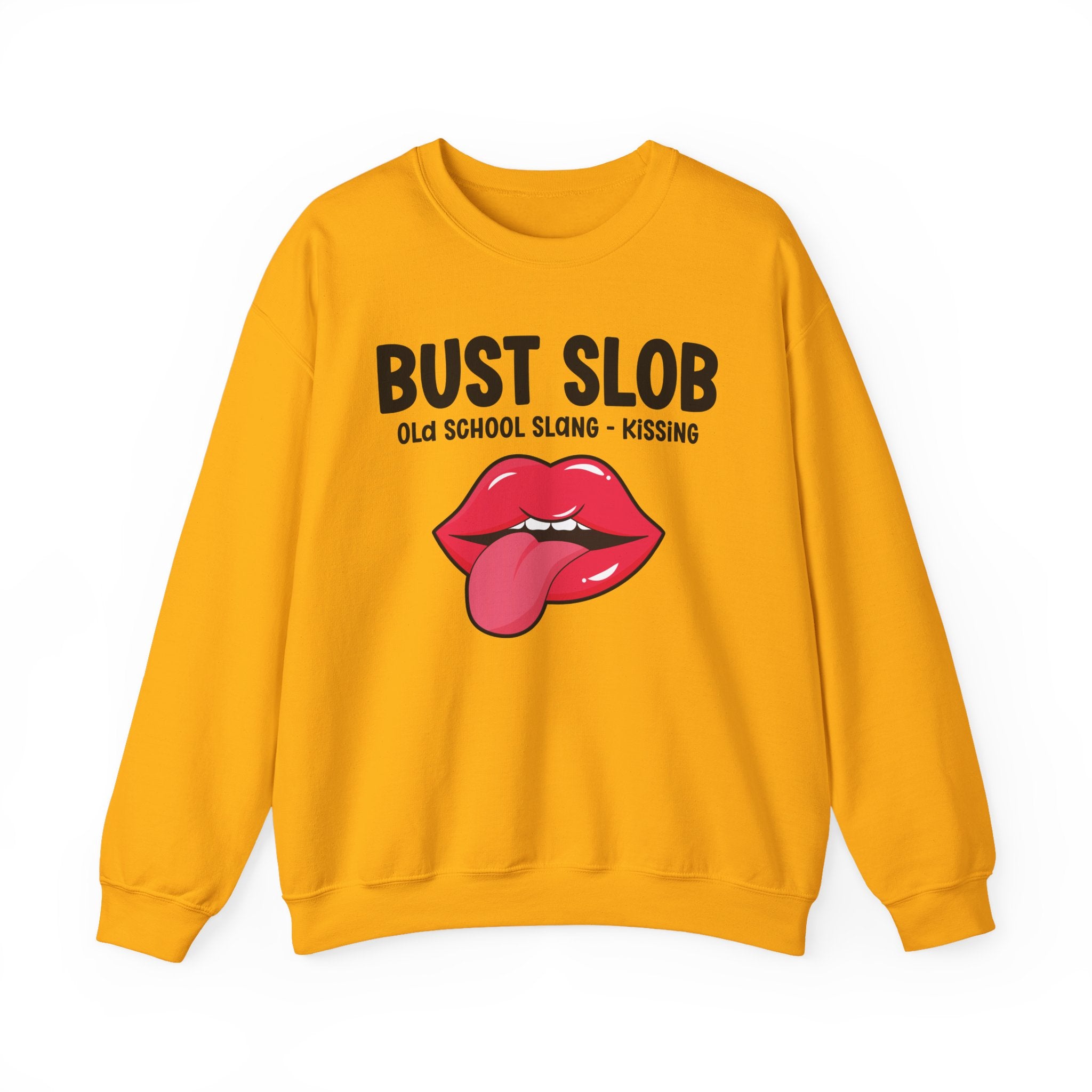 Bust Slob — Old School Slang Sweatshirt